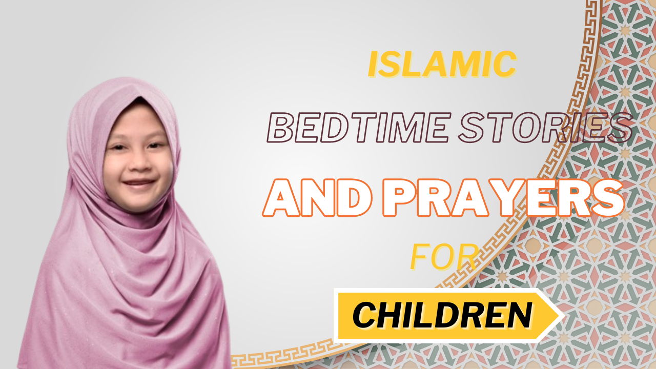 bedtime stories and prayers for muslim children