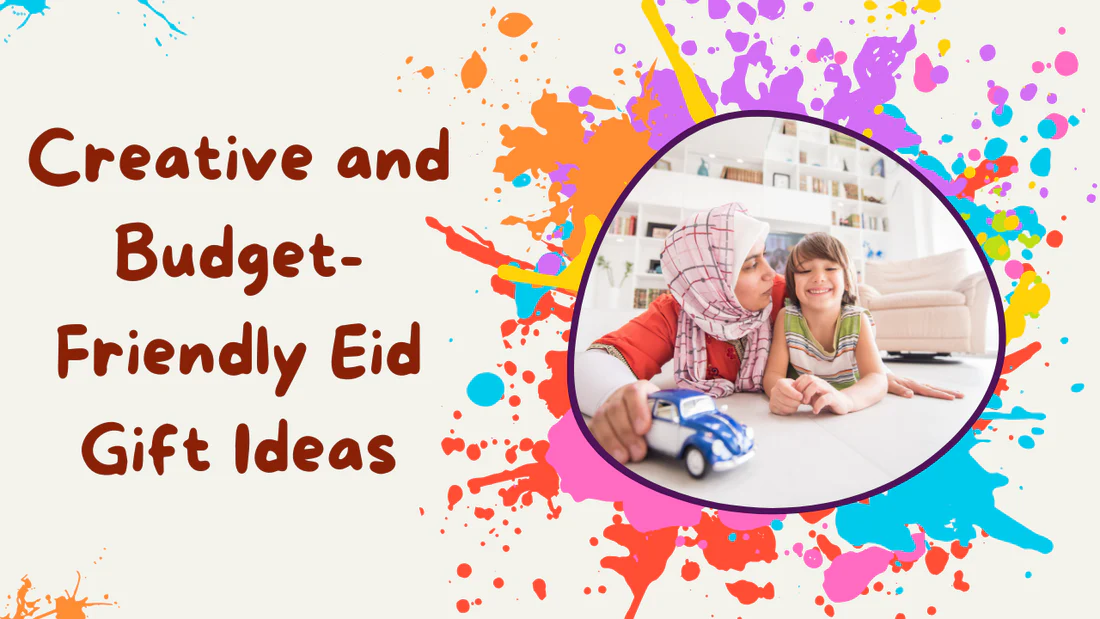 Creative and Budget-Friendly Eid Gift Ideas