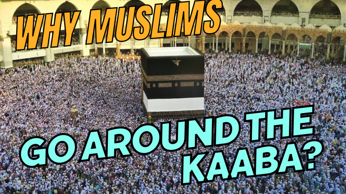 Pilgrimage do Muslims go Around the KAABA