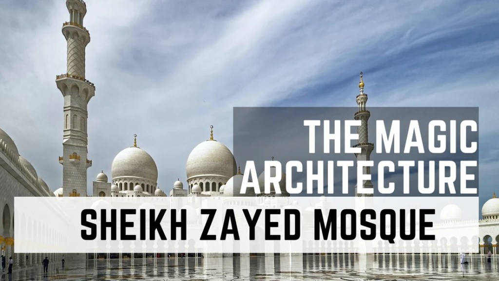 THE GREAT SHEIKH ZAYED MOSQUE
