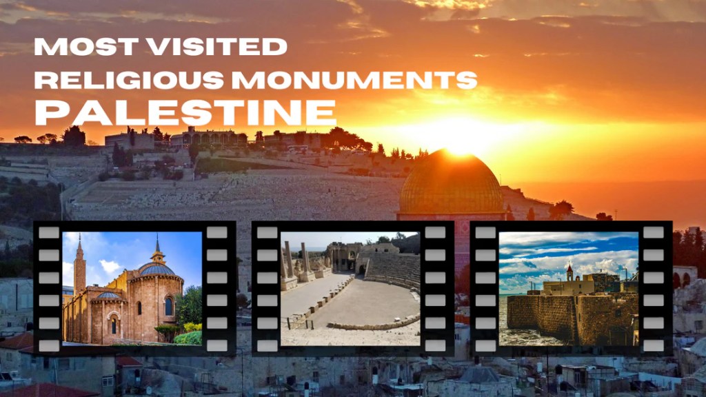Famous Religious Monuments In Palestine
