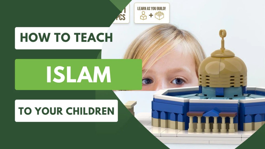 How to teach Islam to your children