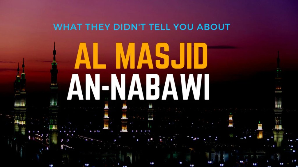 The Masjid Nabawi and its History