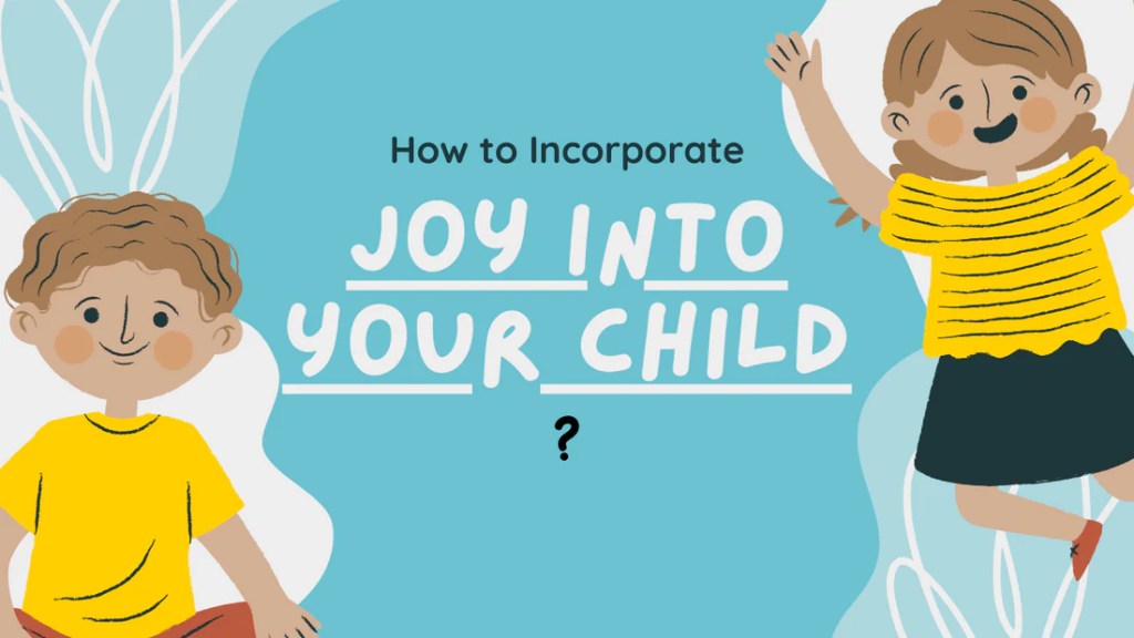 Children's Joy an emotion to Cultivate