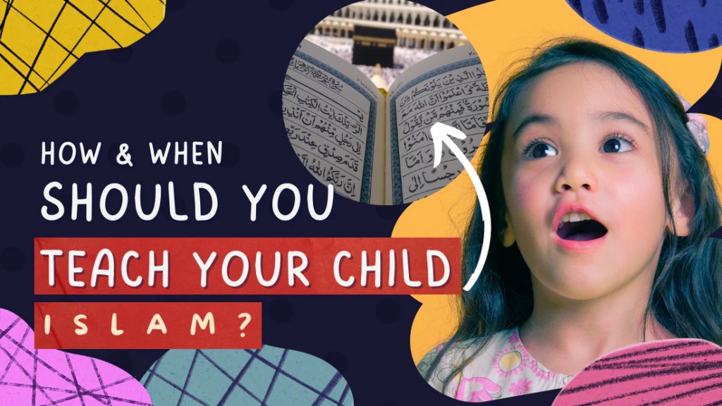 WHAT AGE CAN I TEACH MY CHILD ISLAM
