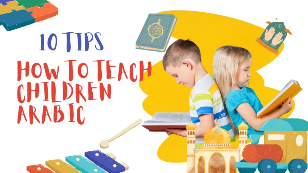 HOW TO TEACH CHILDREN ARABIC